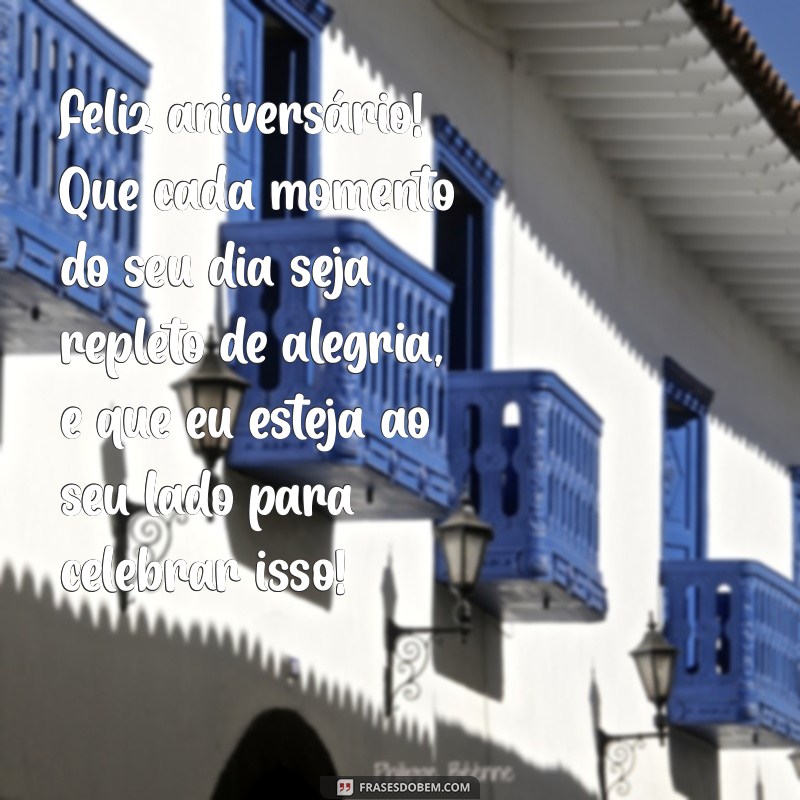 Frases Incríveis para Celebrar a Amizade em Aniversários 