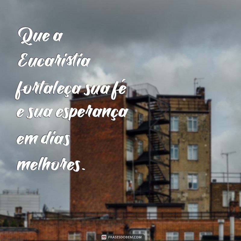 Frases Inspiradoras para Celebrar a Primeira Eucaristia: Reflexões e Mensagens 