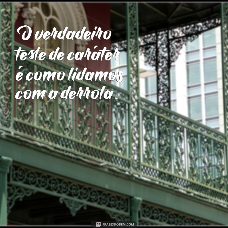 Frases Inspiradoras para Superar a Derrota e Recomeçar 