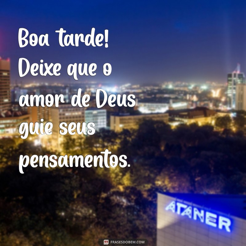 Mensagens de Boa Tarde Gospel: Inspirações para Abençoar Seu Dia 