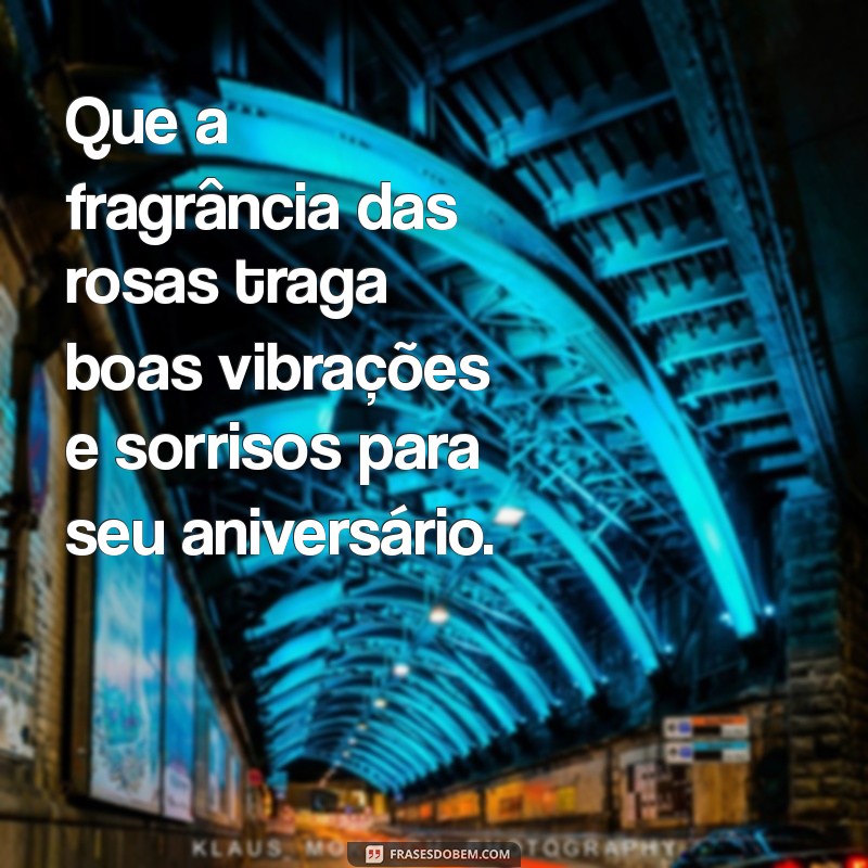 Mensagens de Aniversário Criativas para Acompanhar um Buquê de Rosas 