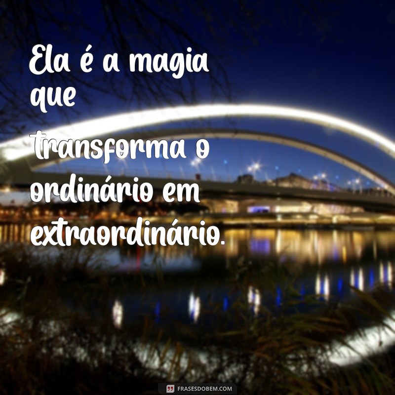 Frases Inspiradoras sobre Ela: Reflexões e Mensagens que Encantam 