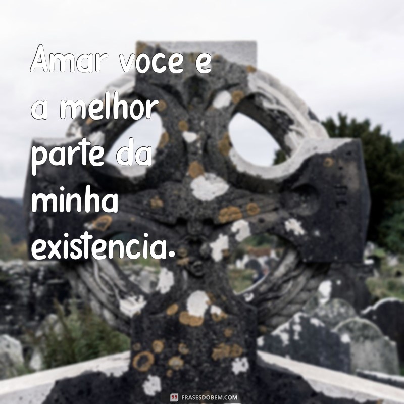 As Melhores Frases Fofas de Amor para Encantar Quem Você Ama 