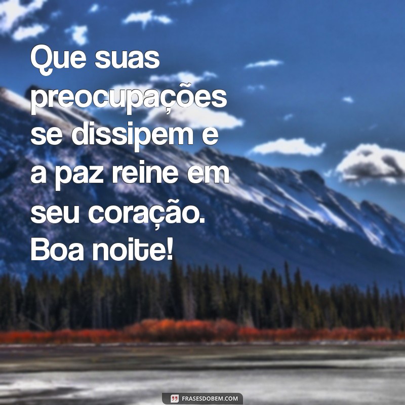 Mensagem Inspiradora de Fé para uma Boa Noite 