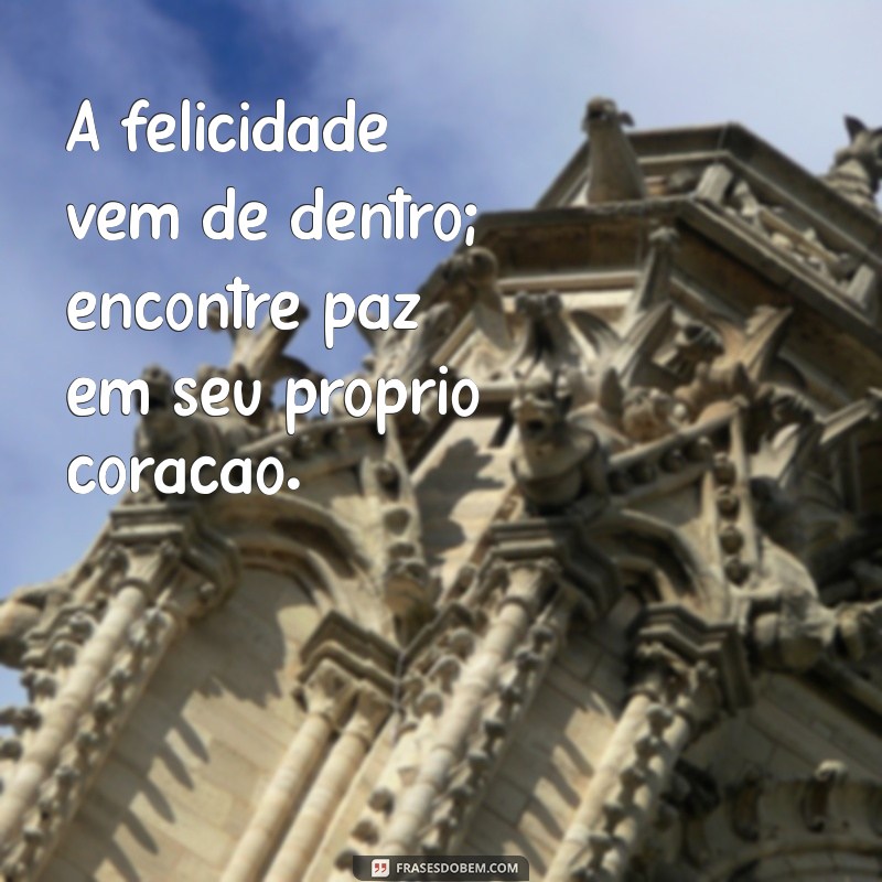 Descubra as Melhores Frases Motivacionais para Espalhar Felicidade 