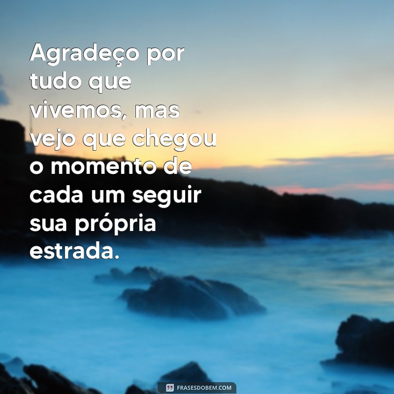 Como Lidar com o Término de um Namoro: Frases e Reflexões para Superar a Separação 