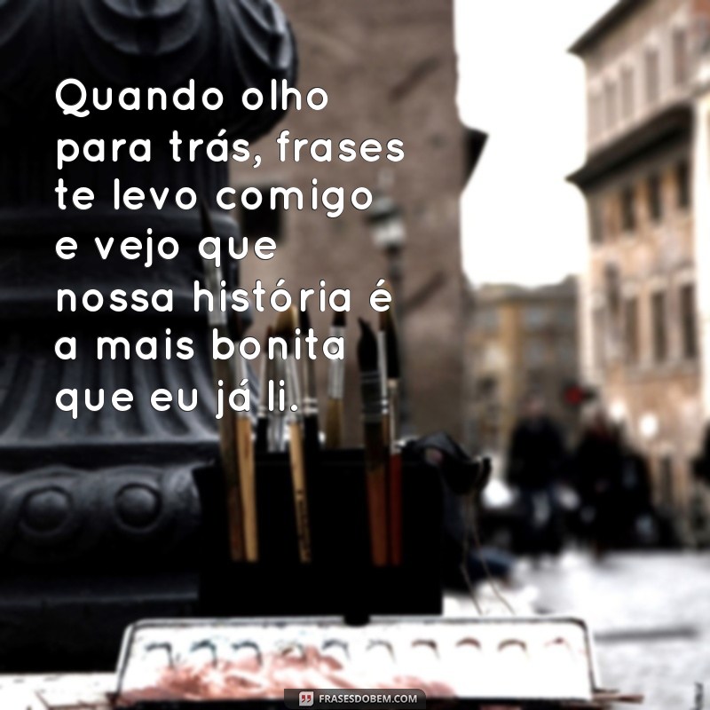 Descubra as melhores frases Te Levo Comigo para expressar seu amor e carinho 