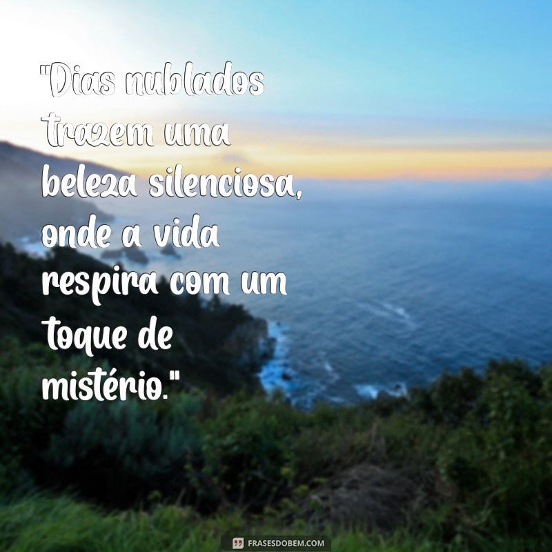 frases sobre dia nublado 