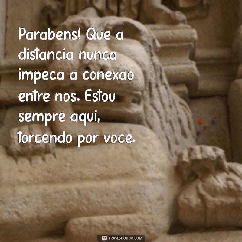 Mensagens Criativas de Parabéns para Irmã Distante: Celebre a Conexão Mesmo à Distância 