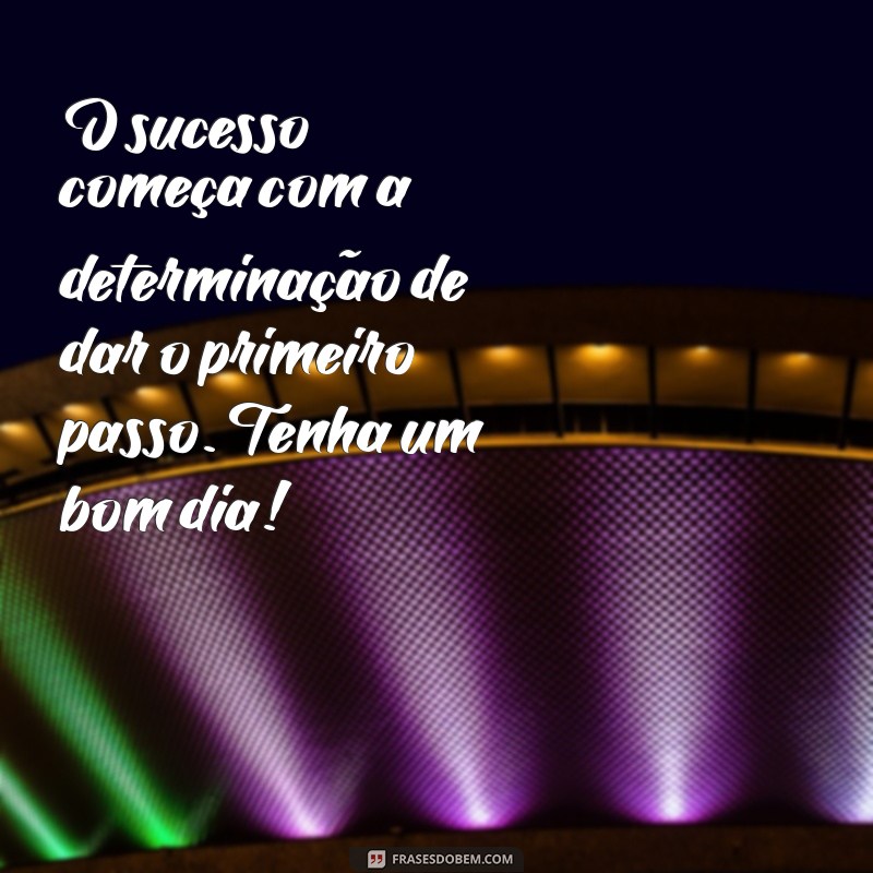 Frases Motivacionais para Começar o Dia com Energia Positiva 