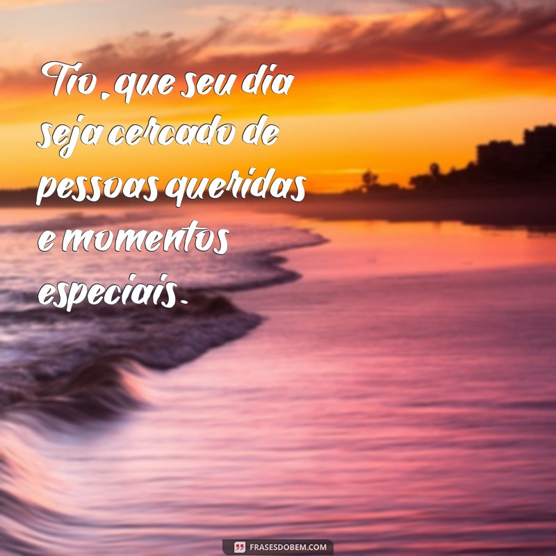 As Melhores Mensagens de Feliz Aniversário para Tios: Celebre com Amor e Alegria! 