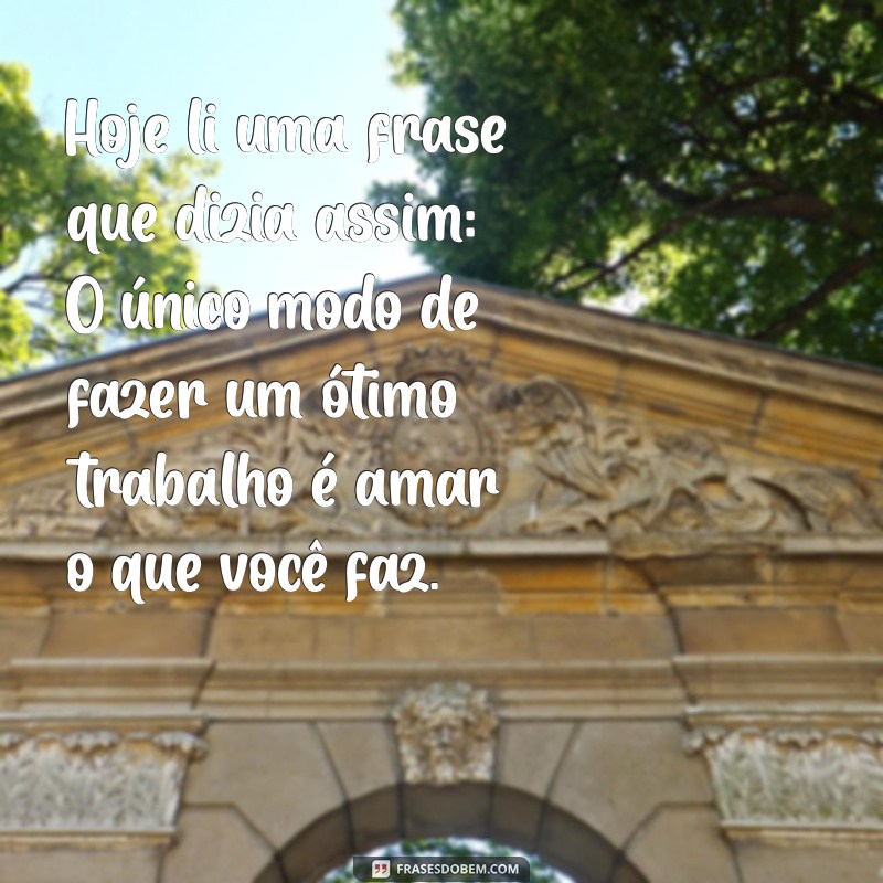 Descubra a Inspiração: Frases que Transformam Seu Dia 