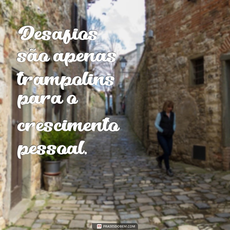 Frases Positivas sobre a Vida: Inspire-se e Transforme seu Dia 