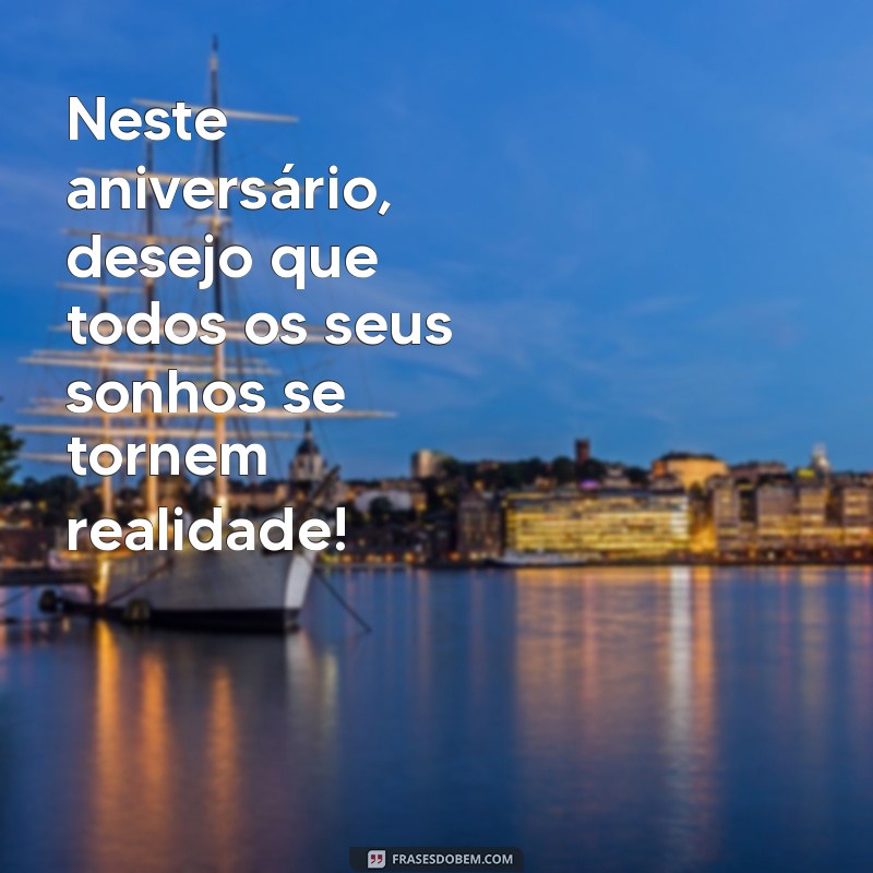 Frases Emocionantes de Aniversário para Celebrar Pessoas Especiais 