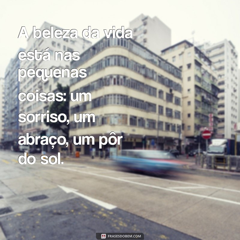 Frases Inspiradoras sobre a Vida: Reflexões que Tocam o Coração 