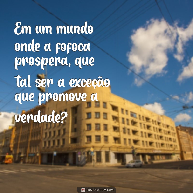 Fofoca: Como Ela Afeta Nossas Relações e Dicas para Evitar 