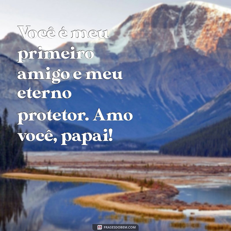 Mensagens Emocionantes de Bebê para Papai: Amor em Palavras 