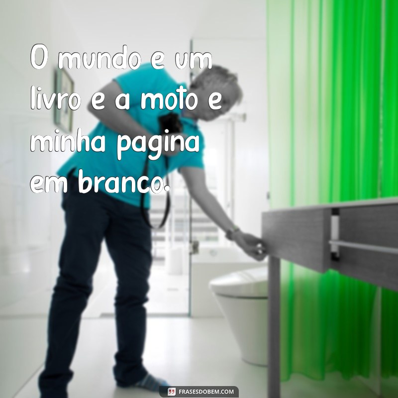 As Melhores Frases para Acompanhar Suas Fotos de Moto 