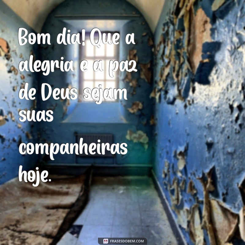 Mensagens de Bom Dia com a Paz de Deus para Compartilhar no WhatsApp 