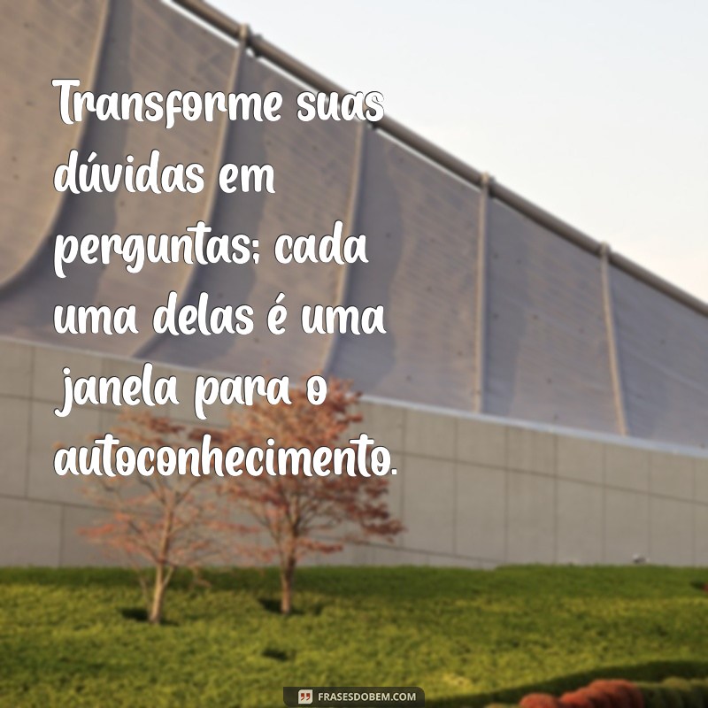 Descubra o Poder do Autoconhecimento: Mensagens de Reflexão para Transformar Sua Vida 