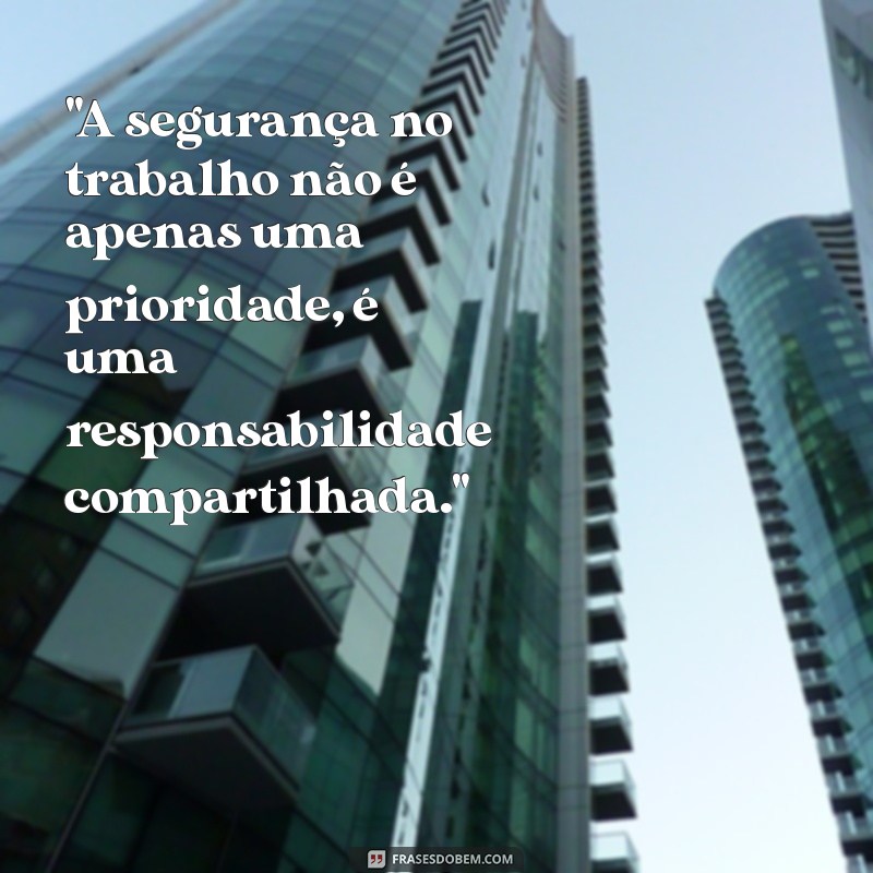 frases sobre segurança no trabalho 