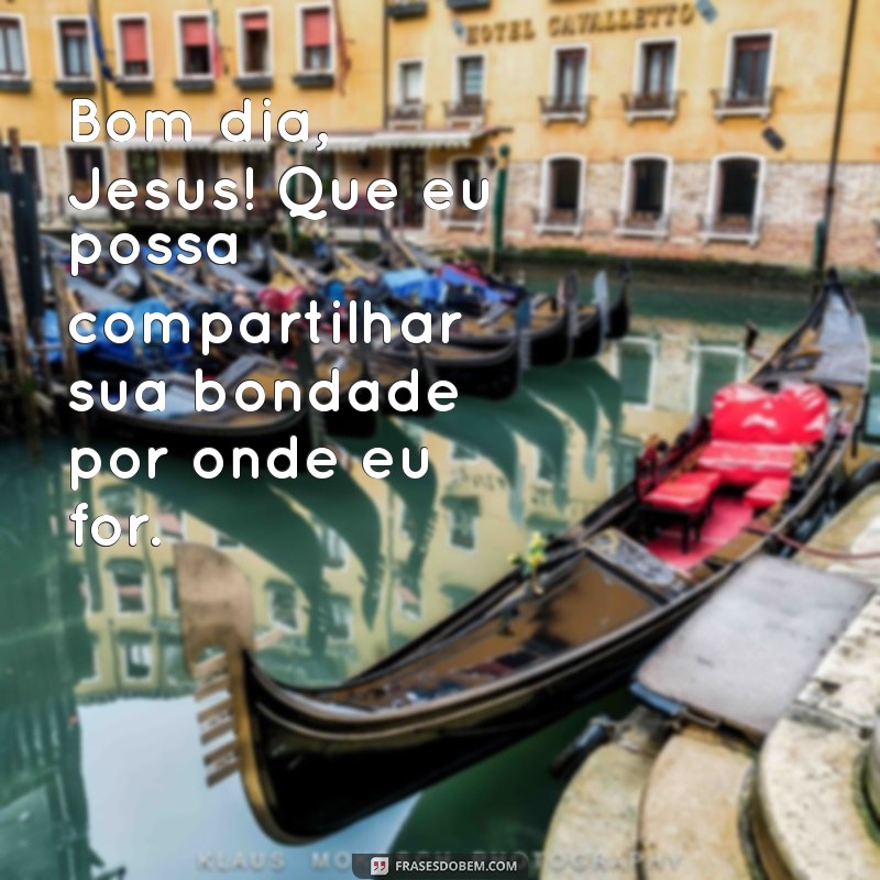 Frases Inspiradoras de Bom Dia para Agradecer a Jesus 