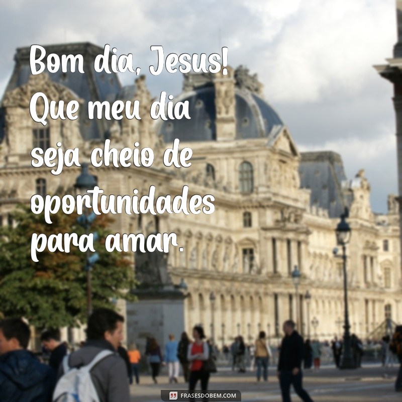 Frases Inspiradoras de Bom Dia para Agradecer a Jesus 