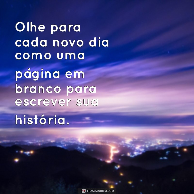 Mensagens de Positividade para Inspirar Seu Dia Hoje 