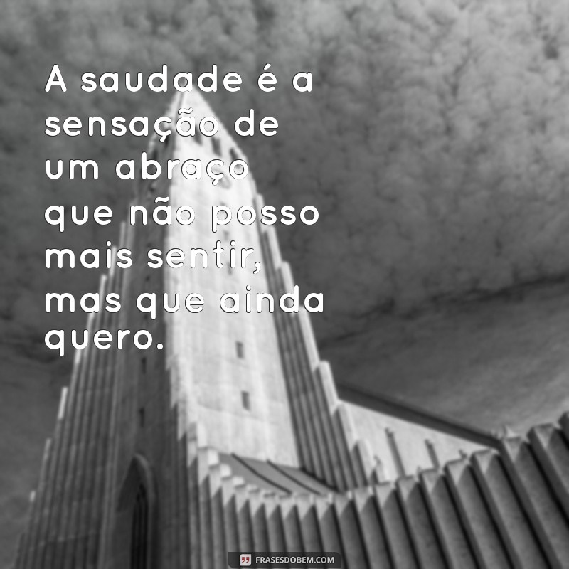 Como Lidar com a Saudade: Mensagens e Reflexões para Acalmar o Coração 