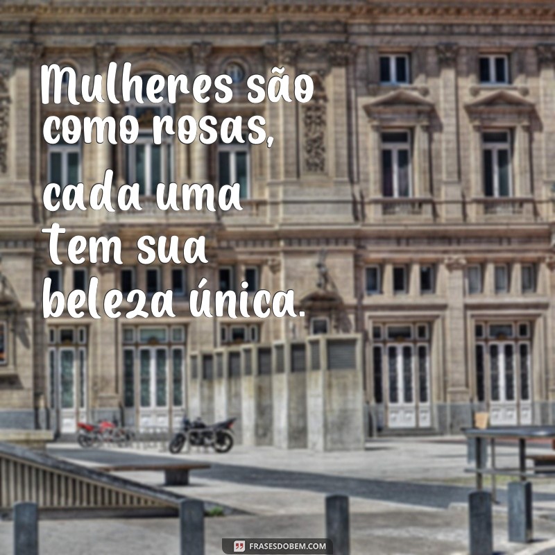 Descubra as melhores frases para celebrar o Dia das Mulheres! 