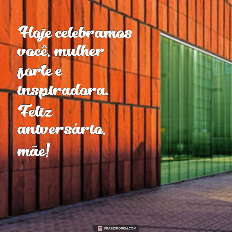 Mensagens Emocionantes de Feliz Aniversário para Mãe: Celebre com Amor! 