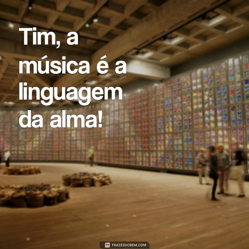 Descubra as Melhores Músicas para Cantar com Tim: Uma Experiência Musical Inesquecível 