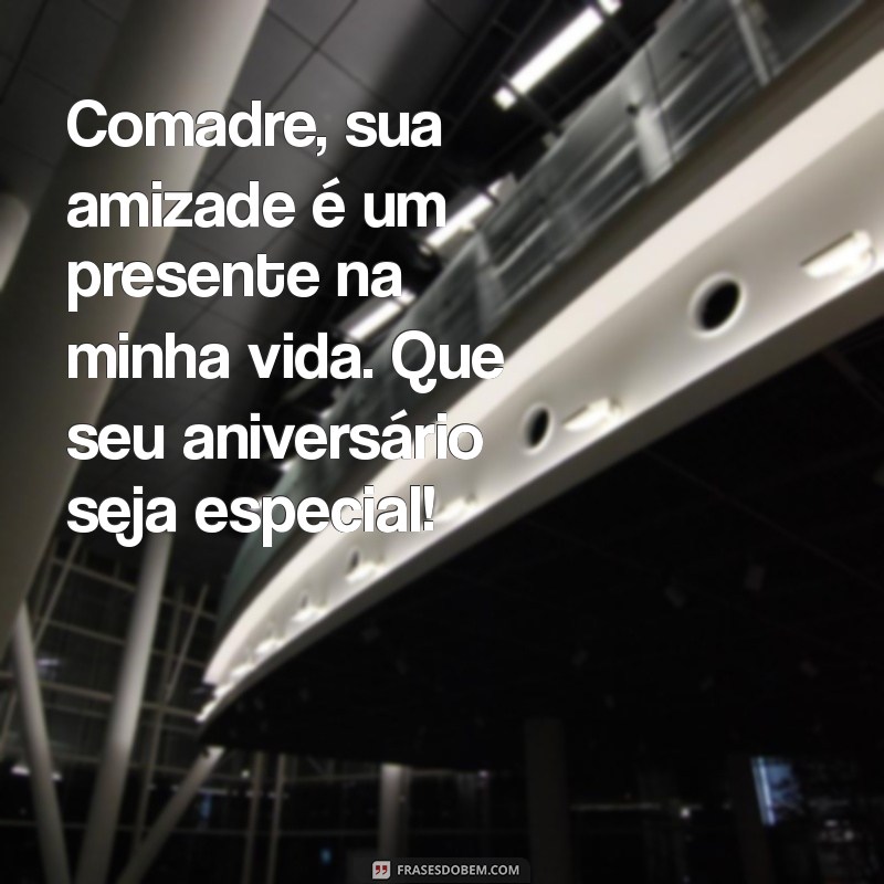 Mensagens de Feliz Aniversário para Comadre: Demonstre Seu Carinho 