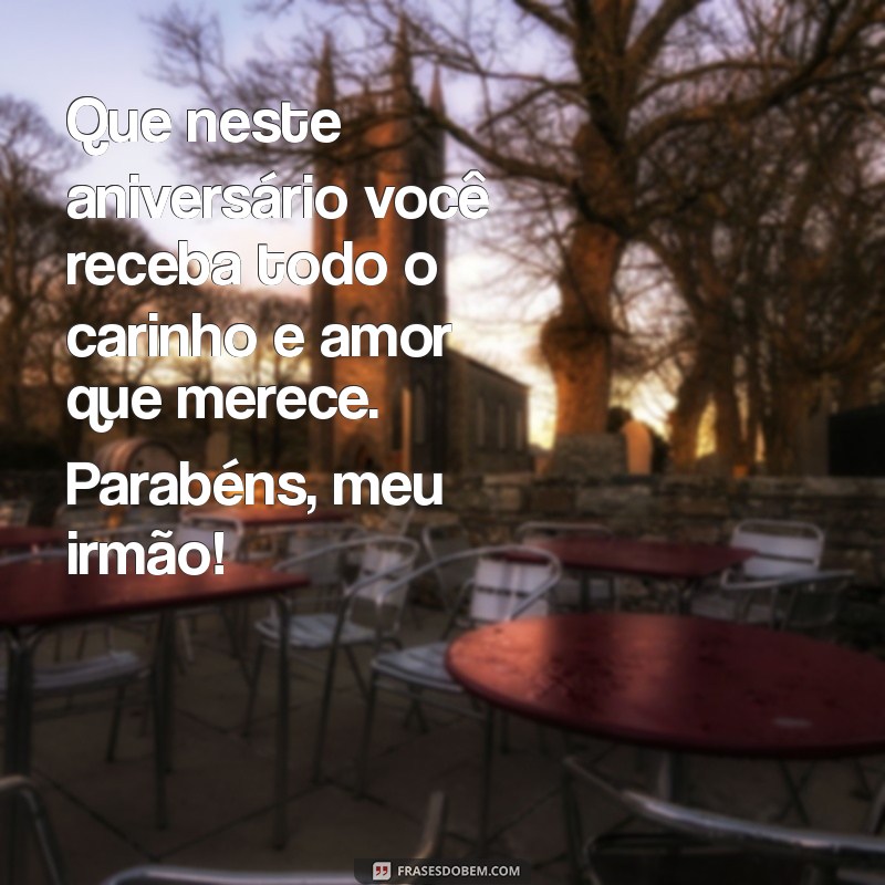 Mensagens de Aniversário Incríveis para Irmãos e Compadres: Celebre com Amor! 