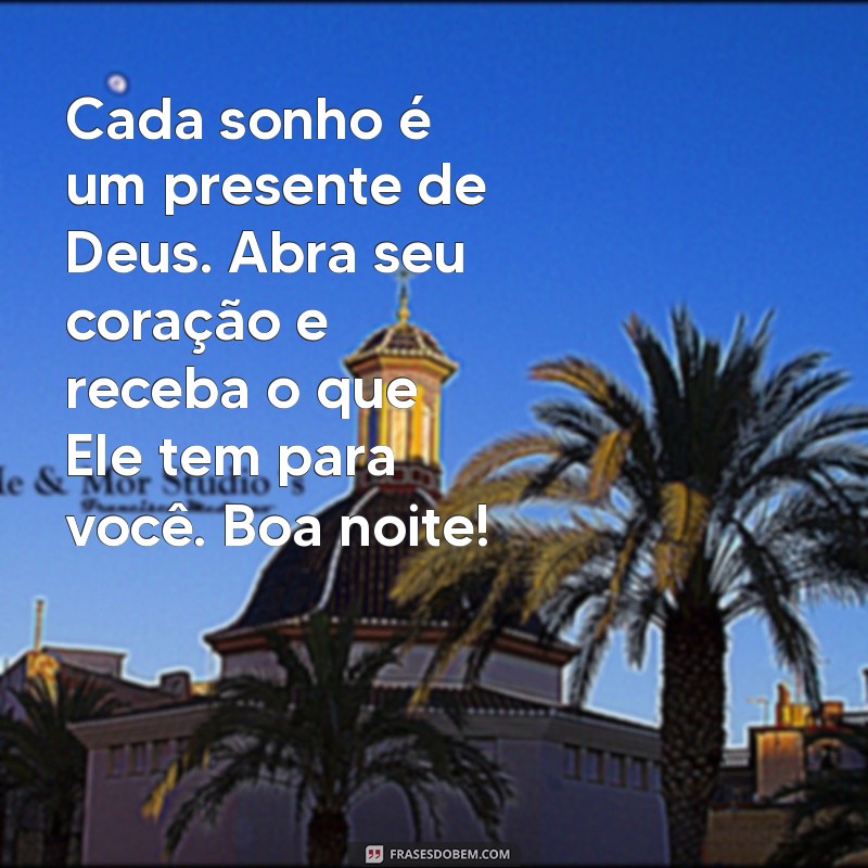 Mensagens de Boa Noite: Lindas Frases Inspiradas em Deus para Acalmar sua Alma 