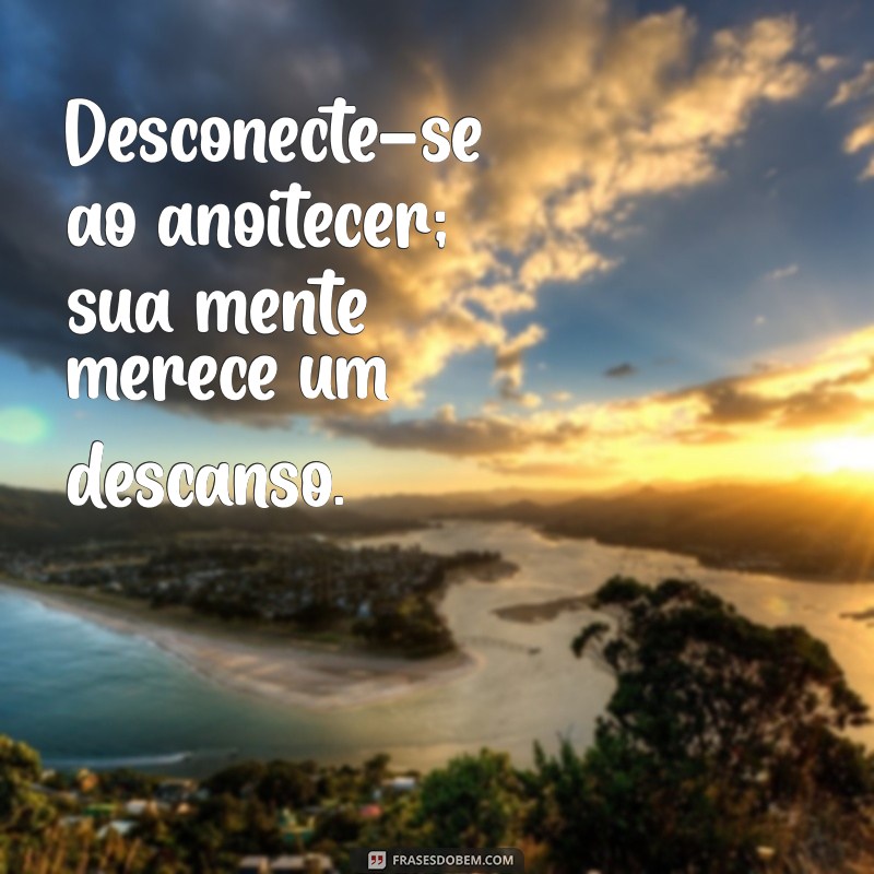 Frases Inspiradoras para Dormir Bem e Acordar Revigorado 