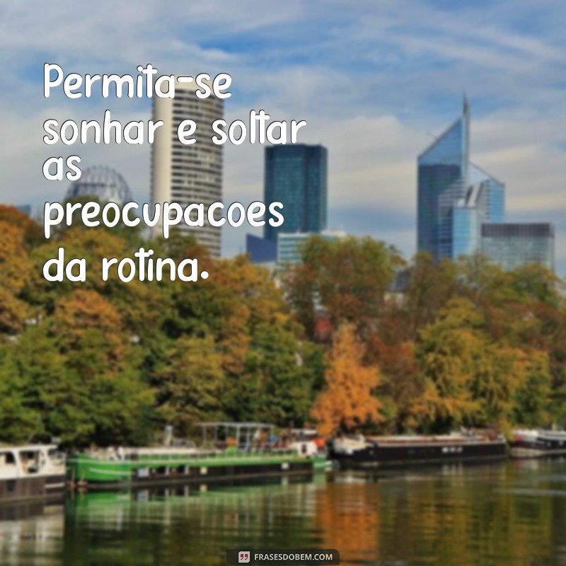 Frases Inspiradoras para Dormir Bem e Acordar Revigorado 