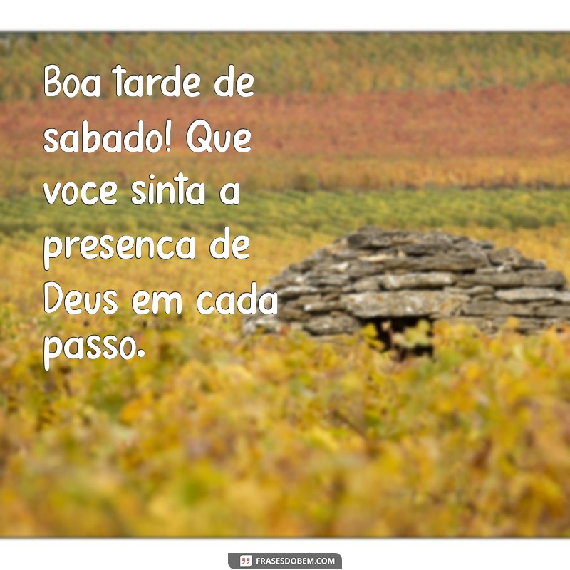 Boa Tarde de Sábado: Mensagens Abençoadas por Deus para Inspirar Seu Dia 