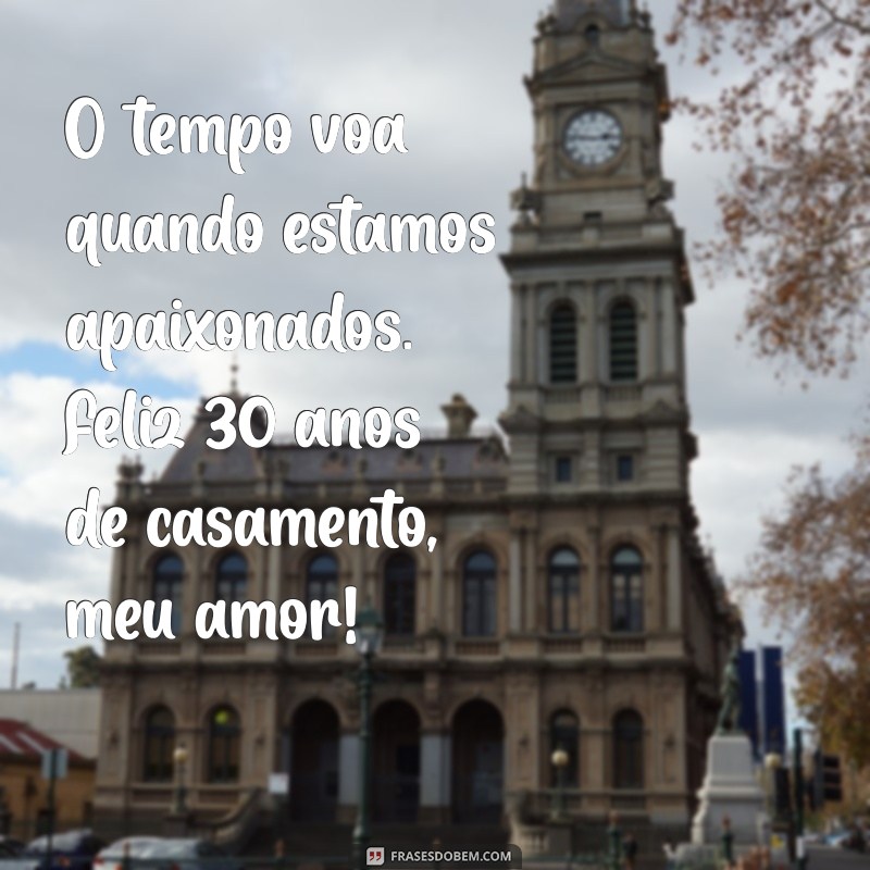 Celebrando 30 Anos de Casamento: Mensagens e Frases Inspiradoras para Comemorar o Amor 