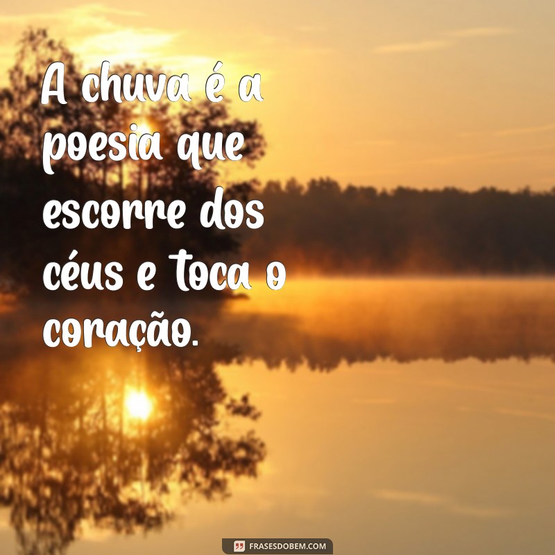 Frases Inspiradoras sobre a Chuva: Reflexões e Poemas que Tocam o Coração 