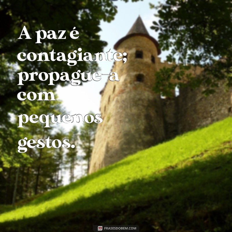 Frases Inspiradoras para Promover a Paz Interior e Exterior 