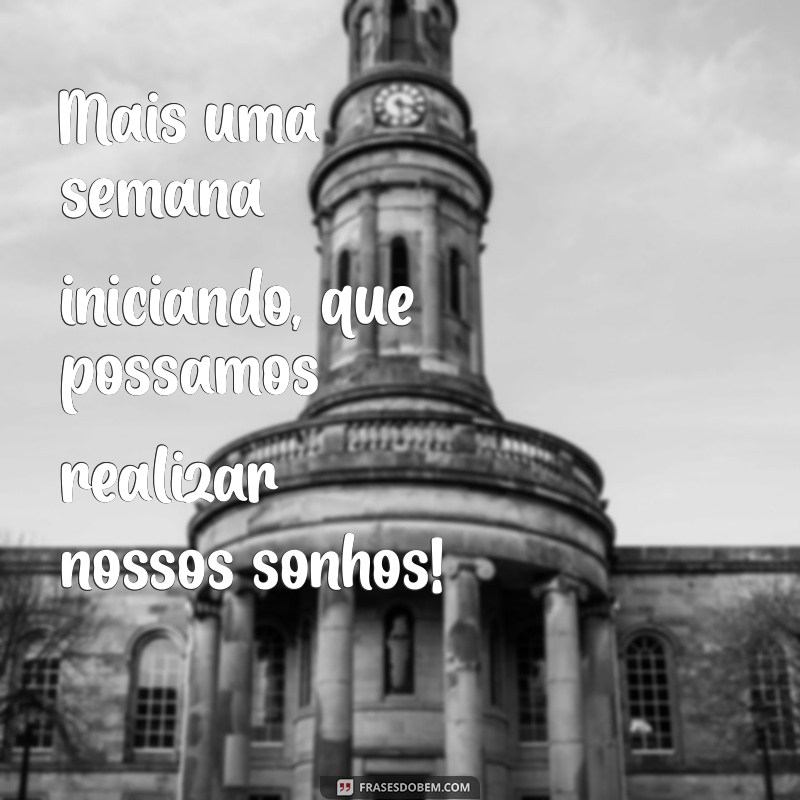 Como Começar a Semana com Motivação: Dicas para um Início Produtivo 