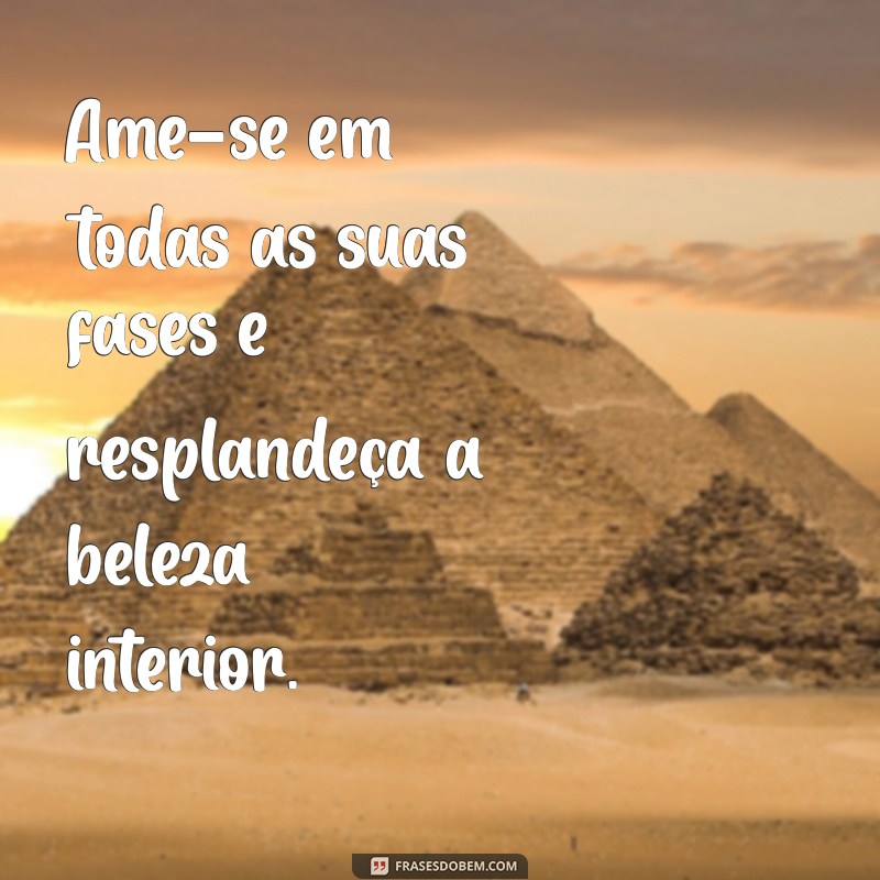 Frases Inspiradoras para Ser o Amor da Sua Vida: Descubra o Poder do Amor Verdadeiro 