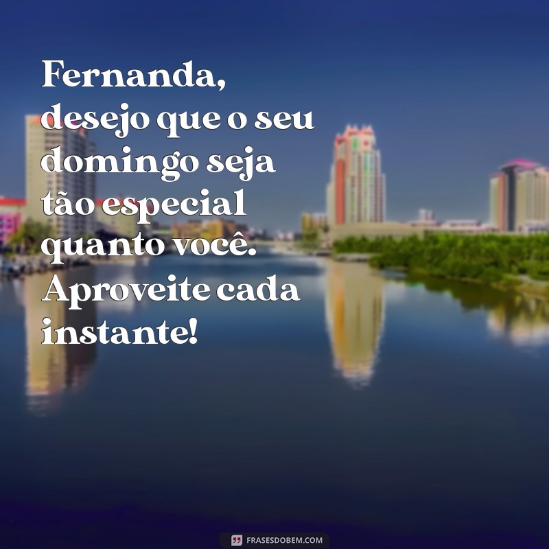 Mensagem de Bom Dia para Domingo: Inspire-se com Fernanda 