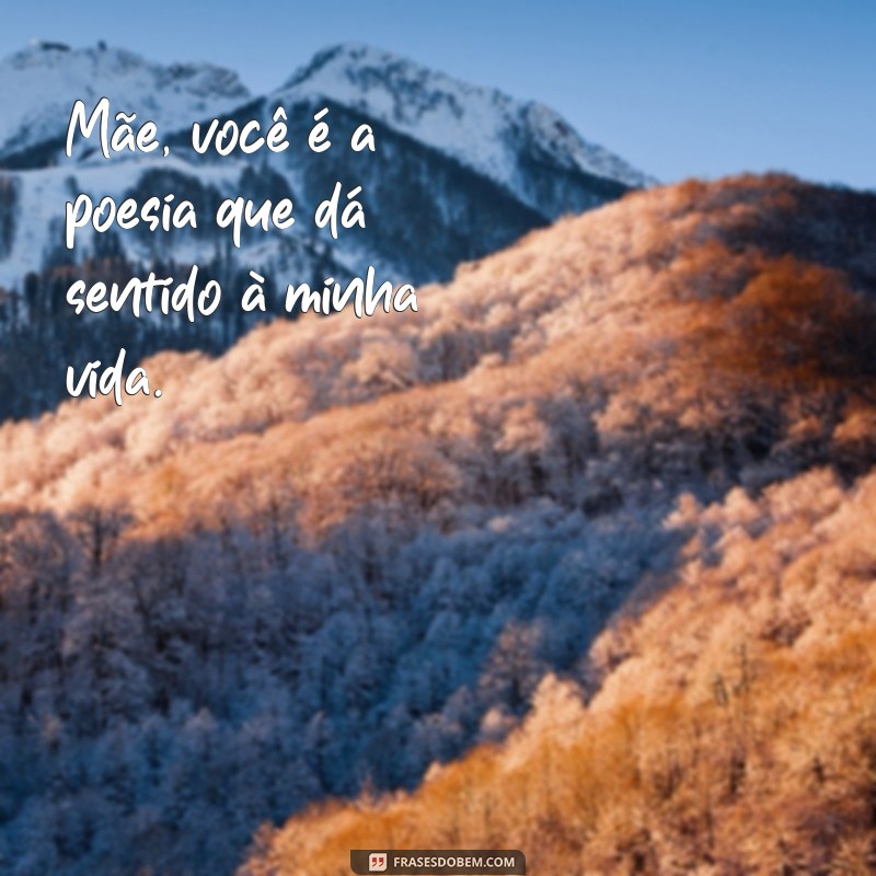 50 Frases Emocionantes para Legendar Fotos com Sua Mãe 