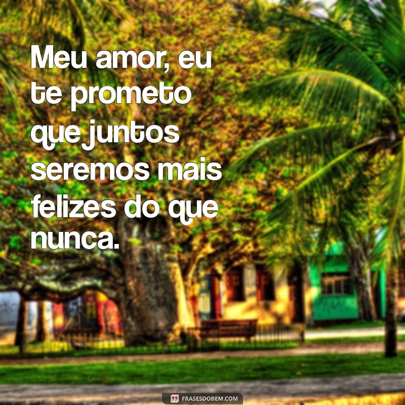 Promessas de Amor: Como Fazer Seu Parceiro Feliz a Cada Momento 