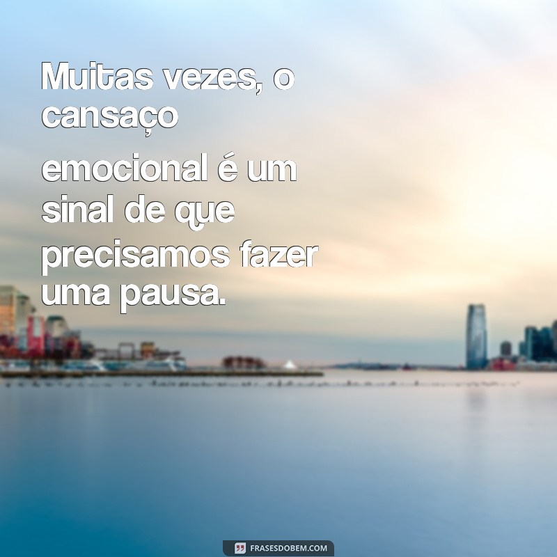 Entenda o Cansaço Emocional: Causas, Sintomas e Como Superar 