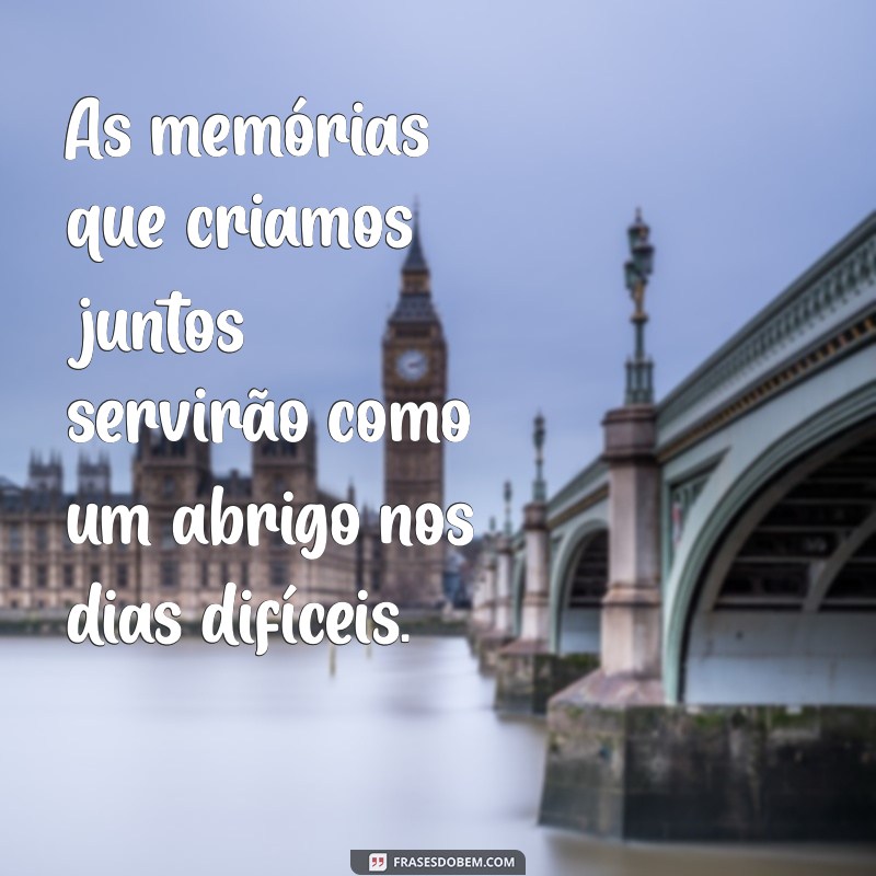 Frases Inspiradoras para Valorizar Pessoas Importantes em Sua Vida 