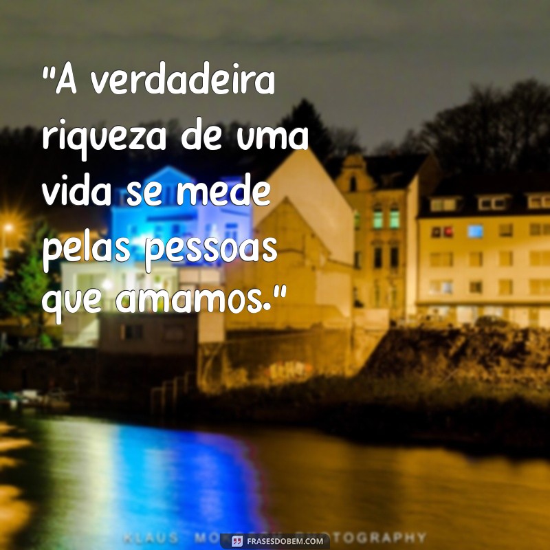 frases pessoa importante 