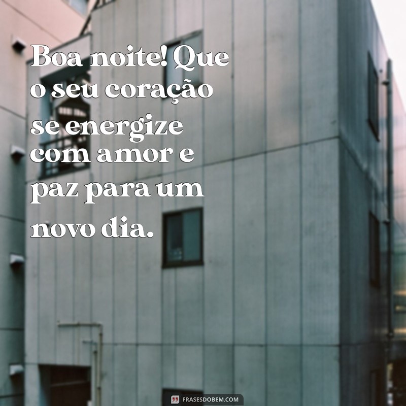 Boa Noite: Frases Inspiradoras para Acalentar o Coração 